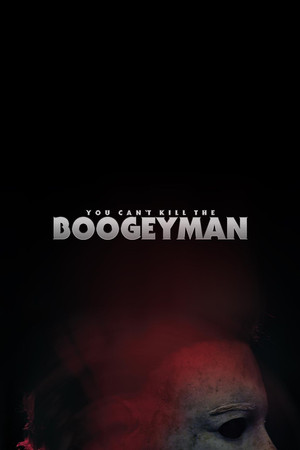 You Can't Kill The Boogeyman You Can't Kill The Boogeyman
