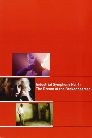 Industrial Symphony No. 1: The Dream of the Brokenhearted Industrial Symphony No. 1: The Dream of the Brokenhearted