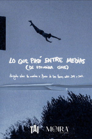 Lo que pasó entre medias