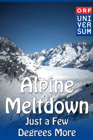 Alpine Meltdown: Just a few degrees more... Alpine Meltdown: Just a few degrees more...