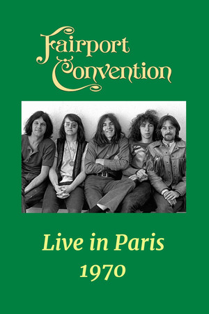 Fairport Convention: Live in Paris Fairport Convention: Live in Paris