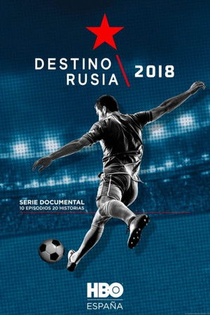 Destino Rusia 2018 Destino Rusia 2018