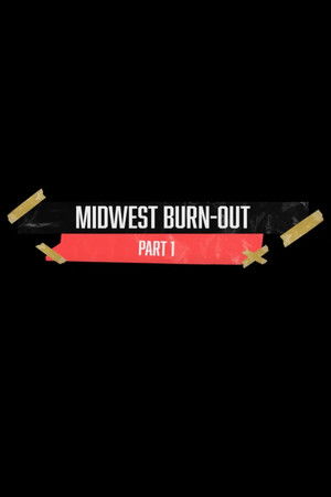 MIDWEST BURN-OUT MIDWEST BURN-OUT