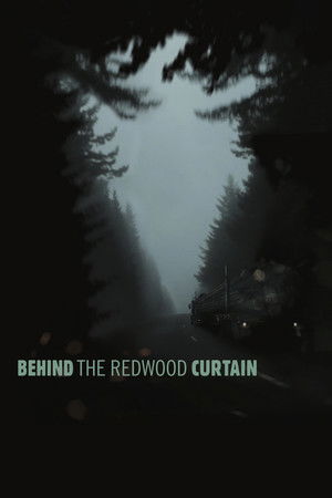 Behind the Redwood Curtain Behind the Redwood Curtain
