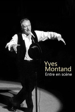 Yves Montand entre en scène Yves Montand entre en scène