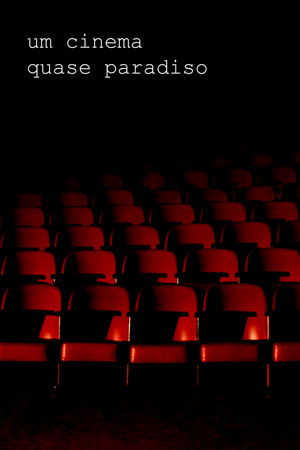 Um Cinema Quase Paradiso Um Cinema Quase Paradiso