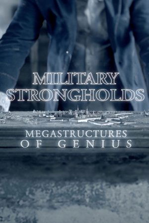 Military Strongholds: Megastructures of Genius Military Strongholds: Megastructures of Genius