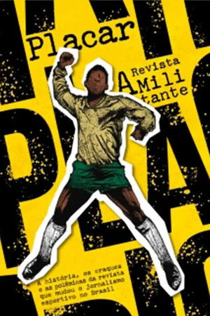 Placar: A Revista Militante Placar: A Revista Militante