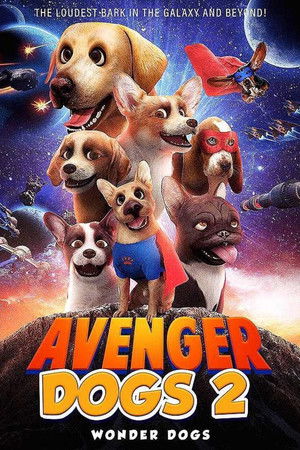 Avenger Dogs 2: Wonder Dogs Avenger Dogs 2: Wonder Dogs