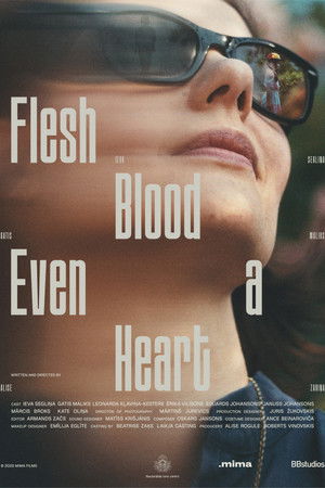 Flesh, Blood, Even a Heart Flesh, Blood, Even a Heart