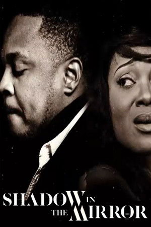 Shadow in the Mirror Shadow in the Mirror