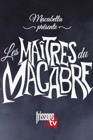 Macabella présente Les maîtres du macabre Macabella présente Les maîtres du macabre