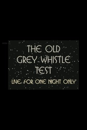 The Old Grey Whistle Test: Live for One Night Only The Old Grey Whistle Test: Live for One Night Only