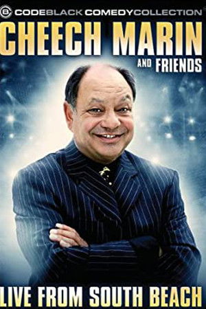 Cheech Marin & Friends: Live from South Beach Cheech Marin & Friends: Live from South Beach