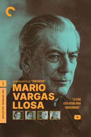 Metadocumental de Mario Vargas Llosa: La vida está hecha para traicionarse Metadocumental de Mario Vargas Llosa: La vida está hecha para traicionarse