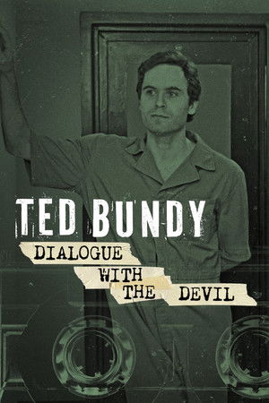 Ted Bundy: Dialogue with the Devil