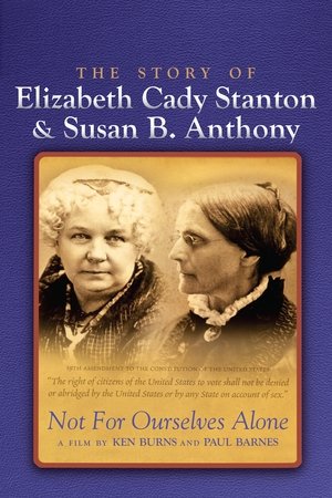 Not for Ourselves Alone: The Story of Elizabeth Cady Stanton & Susan B. Anthony Not for Ourselves Alone: The Story of Elizabeth Cady Stanton & Susan B. Anthony