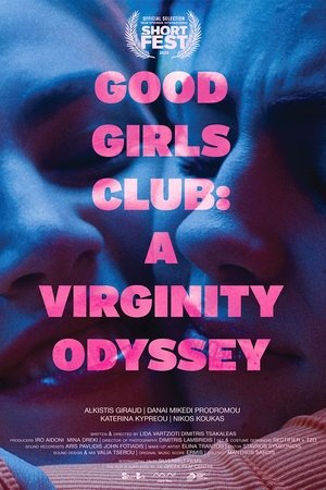 Good Girls Club: A Virginity Odyssey Good Girls Club: A Virginity Odyssey