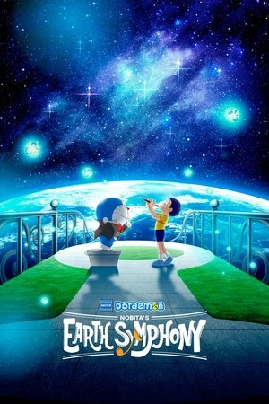 Doraemon the Movie: Nobita's Earth Symphony Doraemon the Movie: Nobita's Earth Symphony