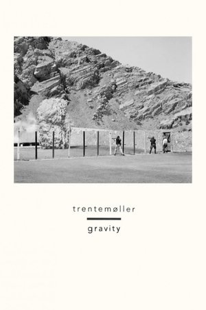 Gravity - Trentemøller Gravity - Trentemøller