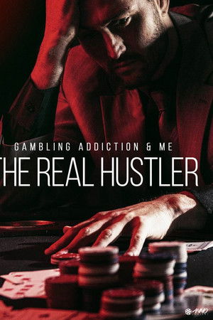 Gambling Addiction & Me: The Real Hustler Gambling Addiction & Me: The Real Hustler