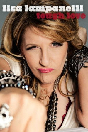 Lisa Lampanelli: Tough Love Lisa Lampanelli: Tough Love