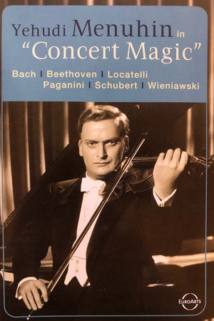 Yehudi Menuhin - Concert Magic Yehudi Menuhin - Concert Magic