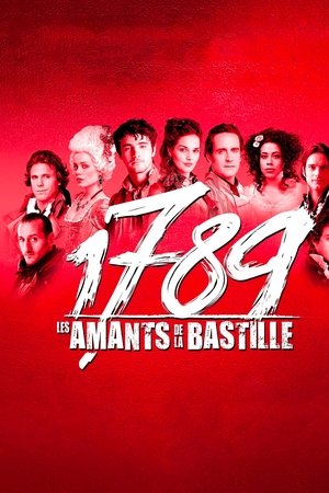 1789 : Les Amants de la Bastille 1789 : Les Amants de la Bastille