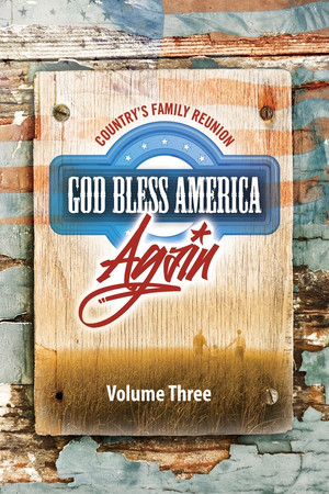 Country's Family Reunion: God Bless America Again (Vol. 3) Country's Family Reunion: God Bless America Again (Vol. 3)