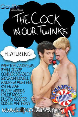 The Cock in Our Twinks The Cock in Our Twinks