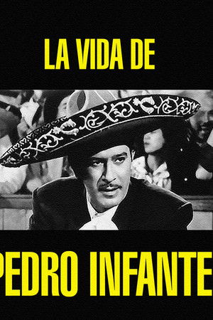 La vida de Pedro Infante