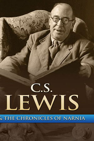 Chronicling Narnia: The C.S. Lewis Story Chronicling Narnia: The C.S. Lewis Story