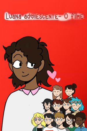 Luana Adolescente - O Filme Luana Adolescente - O Filme