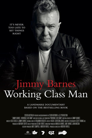 Jimmy Barnes: Working Class Man Jimmy Barnes: Working Class Man