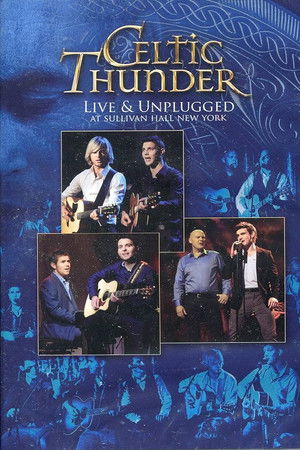 Celtic Thunder: Live & Unplugged at Sullivan Hall New York Celtic Thunder: Live & Unplugged at Sullivan Hall New York