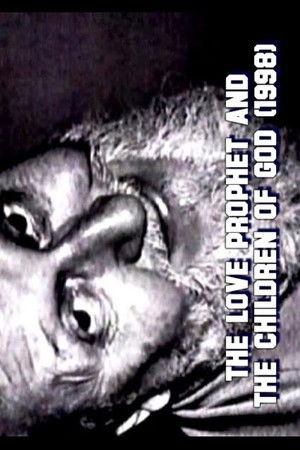 The Love Prophet and the Children of God The Love Prophet and the Children of God