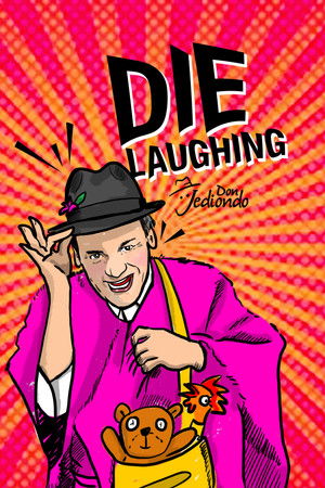 Don Jediondo: Die Laughing Don Jediondo: Die Laughing