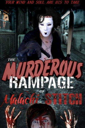 The Murderous Rampage Of Malachi Stitch The Murderous Rampage Of Malachi Stitch