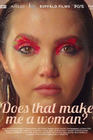 Does That Make Me A Woman? Does That Make Me A Woman?