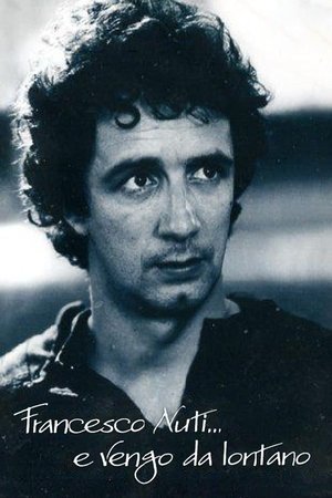 Francesco Nuti… e vengo da lontano Francesco Nuti… e vengo da lontano