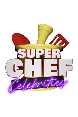 Super Chef Celebrities Super Chef Celebrities