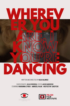 Wherever You Are, I Know You Are Dancing Wherever You Are, I Know You Are Dancing