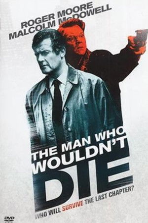 The Man Who Wouldn't Die The Man Who Wouldn't Die