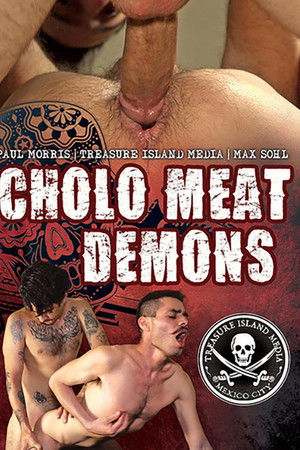 Cholo Meat Demons Cholo Meat Demons