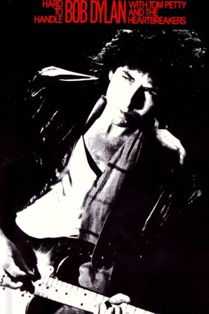 Hard to Handle: Bob Dylan in Concert Hard to Handle: Bob Dylan in Concert