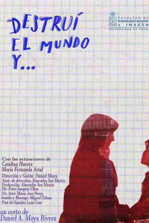 I destroyed the world and I destroyed the world and