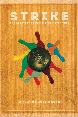 Strike: The Greatest Bowling Story Ever Told Strike: The Greatest Bowling Story Ever Told