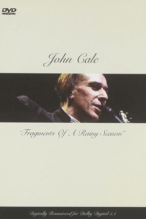 John Cale: Fragments of a Rainy Season John Cale: Fragments of a Rainy Season