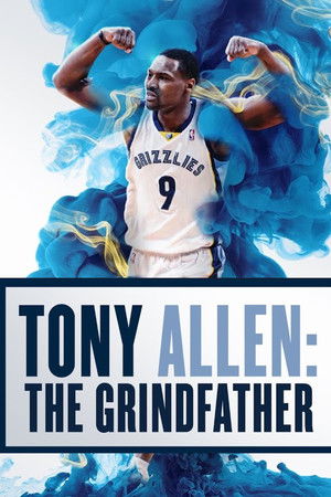 Tony Allen: The Grindfather Tony Allen: The Grindfather