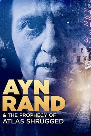 Ayn Rand & the Prophecy of Atlas Shrugged Ayn Rand & the Prophecy of Atlas Shrugged
